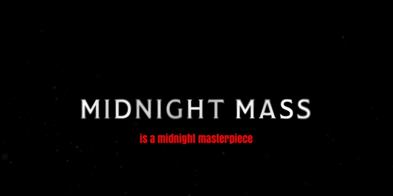 Explained midnight mass 'Midnight Mass'