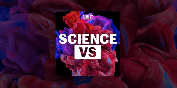 Best Science Podcasts Science Vs