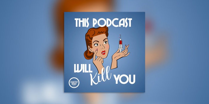 Best Science Podcasts This Podcast Will Kill You