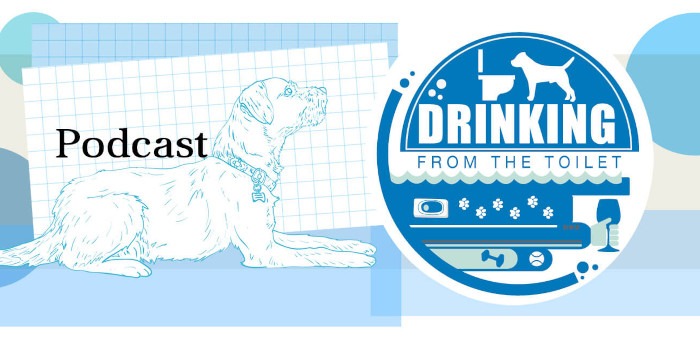 Best Dog Podcasts Drinking From The Toilet