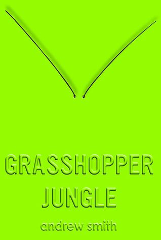 Grasshopper jungle book cover