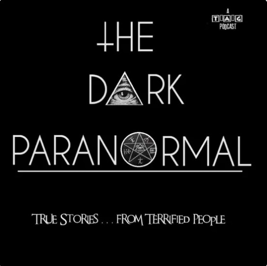 Best Paranormal Podcasts The Dark Paranormal